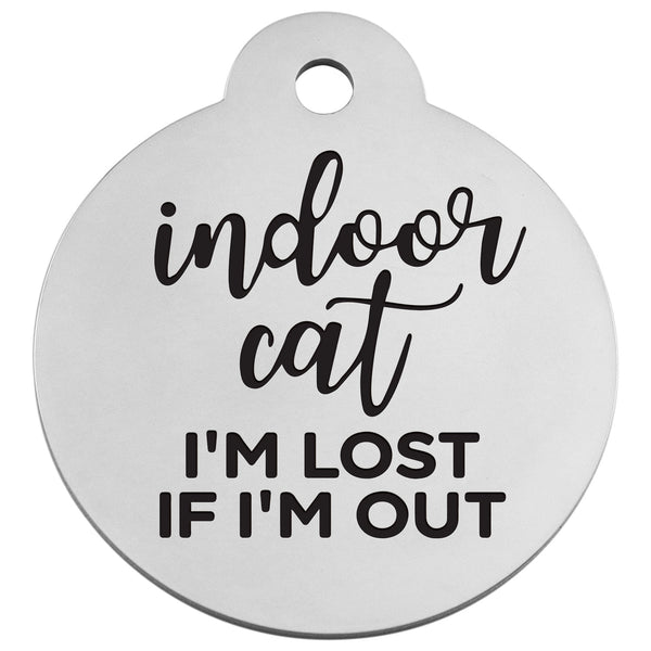 Front view of Indoor Cat ID Tag showcasing polished silver stainless steel and engraved Indoor Cat Im Lost If Im Out text