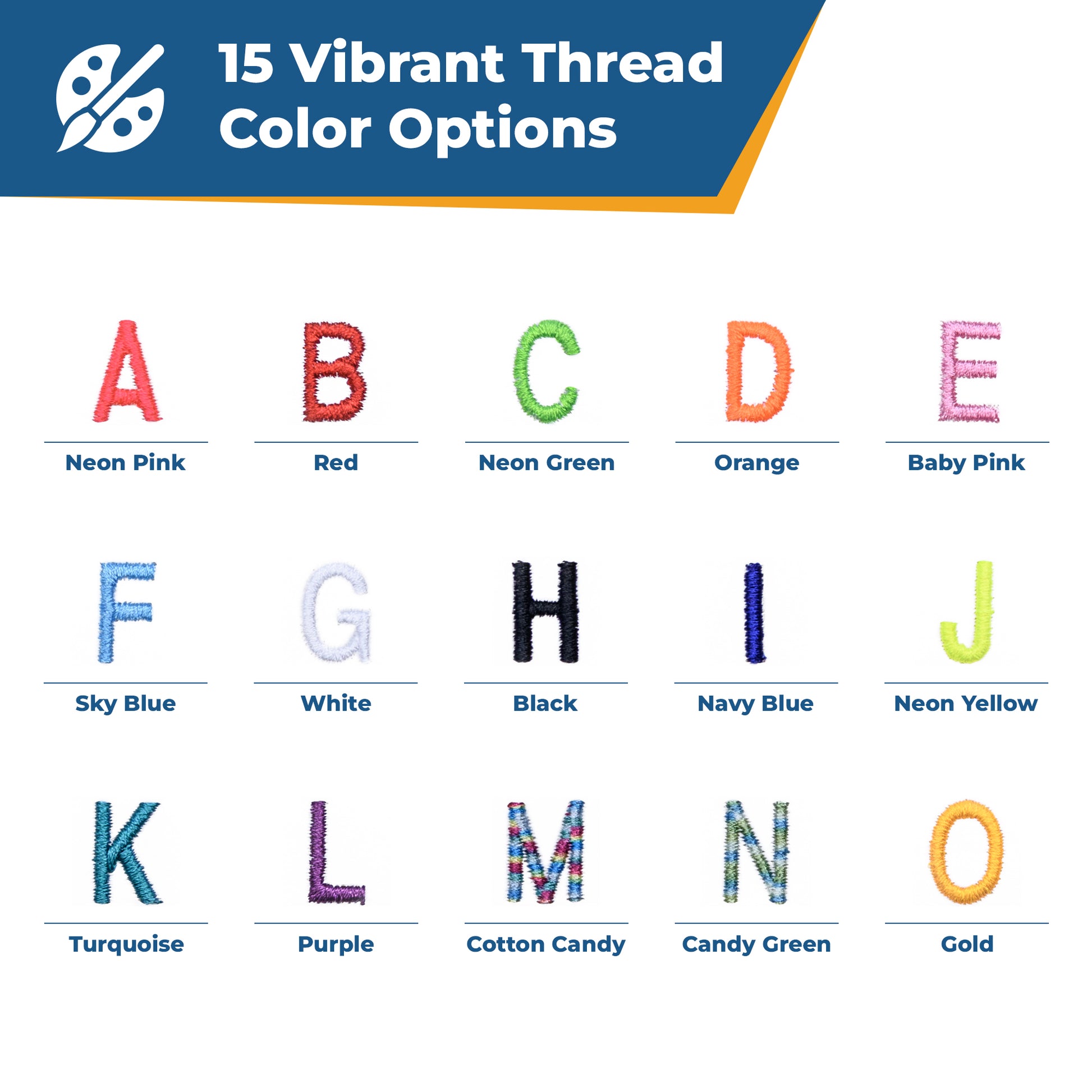 Infographic showing 15 Vibrant Thread Color Options: embroidered letter samples A–O with color names from Neon Pink to Gold